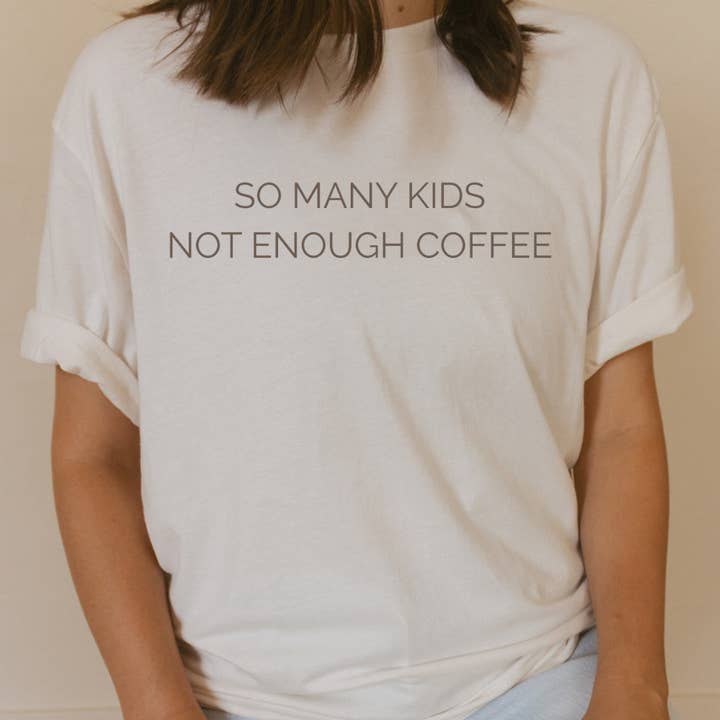 Not Enough Coffee Organic Cotton Tee for wholesale by Sue + Jane