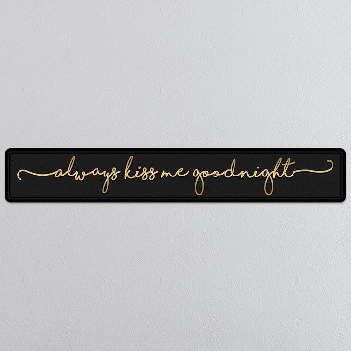 Always Kiss Me Goodnight Cursive Gold Foiled Sign for wholesale by SHH Interiors