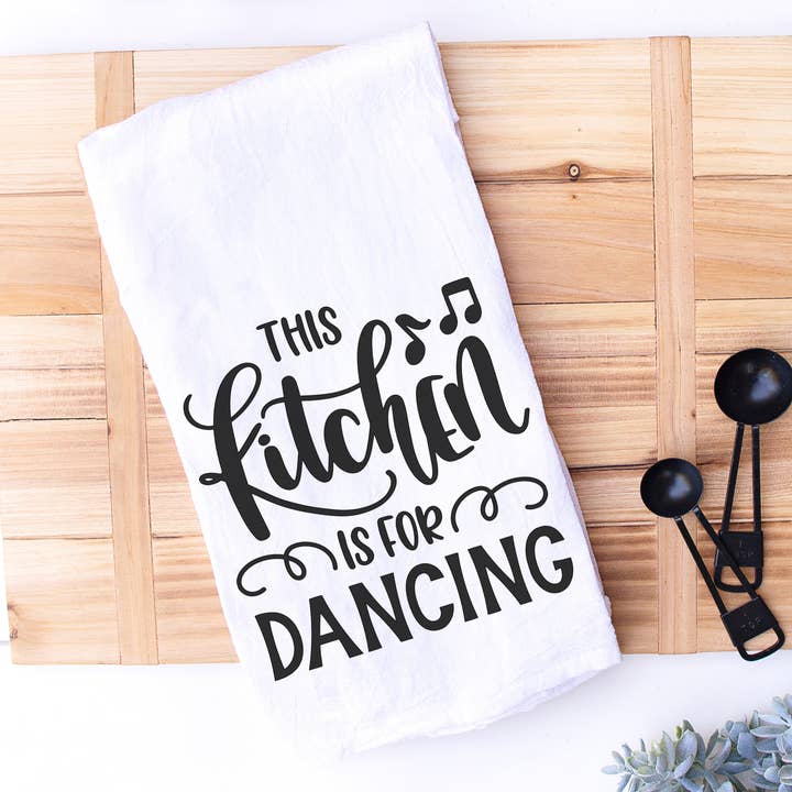This Kitchen is for Dancing, Sentimental Kitchen Hand and Dish Towel for wholesale by Designing Moments