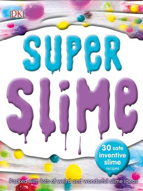 Super Slime: 30 Safe And Inventive Slime Recipes for wholesale by Bradley's Book Clearance