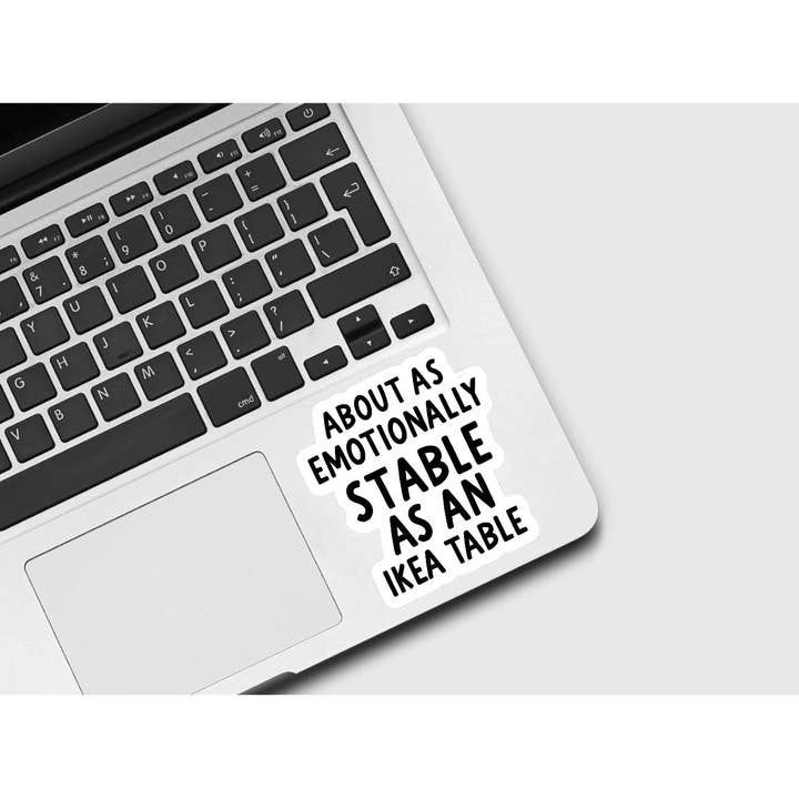 Ace the Pitmatian Co - Wholesale Sticker - Emotionally Stable as an Ikea Table Sticker1