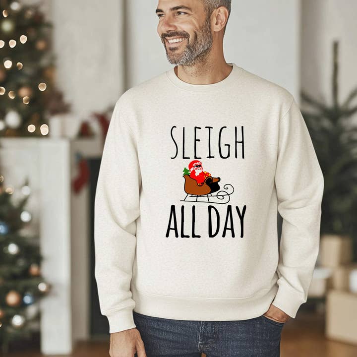 Sleigh All Day - Christmas Unisex Sweatshirt - Oatmeal for wholesale by Moonlight Makers