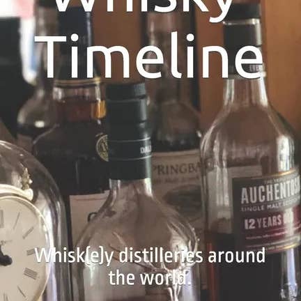 Books by splitShops - Wholesale Mixology & Beverage - Whisky Timeline: Whisk(e)y distilleries around the world. - Paperback