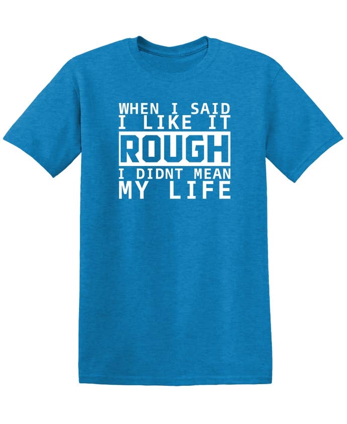 Feelin Good Tees - Wholesale Screen Printed T-Shirt - Unisex - When I Said I Like It18