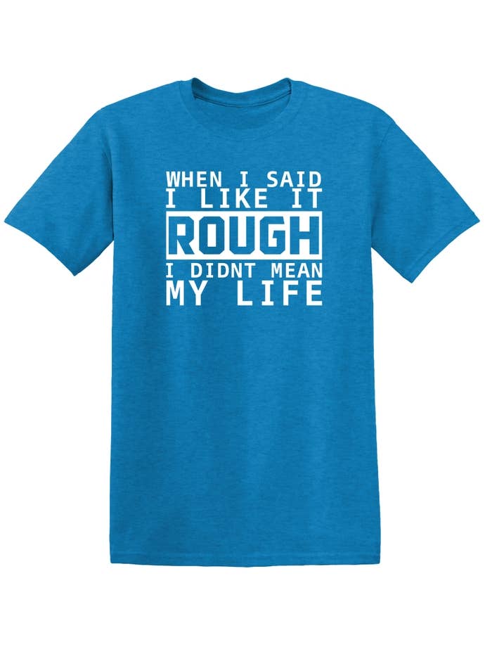 Feelin Good Tees - Wholesale Screen Printed T-Shirt - Unisex - When I Said I Like It18