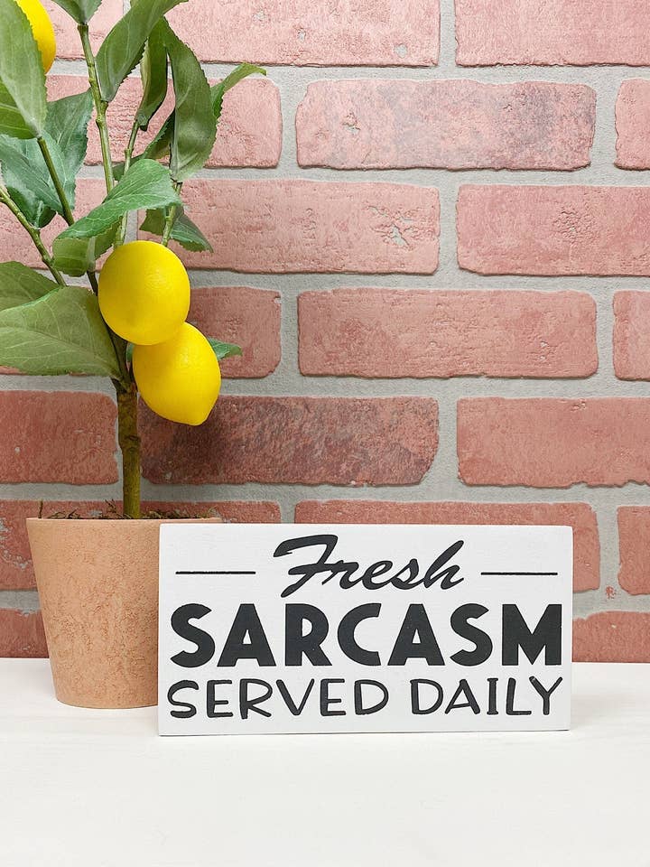 Fresh Sarcasm Served Daily | Panneau en bois | Panneau amusant pour la vente par Naughty Pine Designs