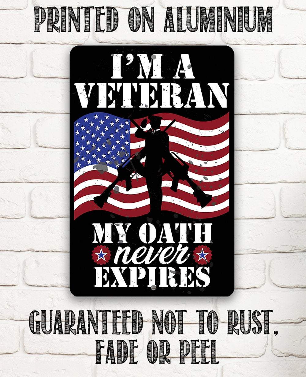 Lone Star Art Metal Signs - Wholesale Sign - Patriotic Sign | I'm A Veteran My Oath Never Expires6