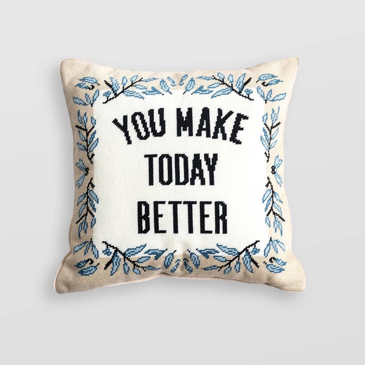 To Write Love on Her Arms - Wholesale Throw/Decorative Pillow - You Make Today Better Needlepoint Pillow