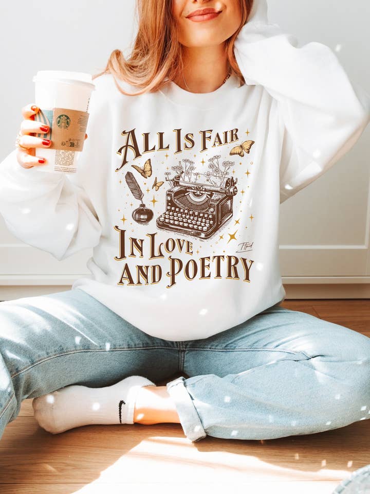 All Is Fair In Love And Poetry Shirt/Crewneck for wholesale by The Cozy Peach Co