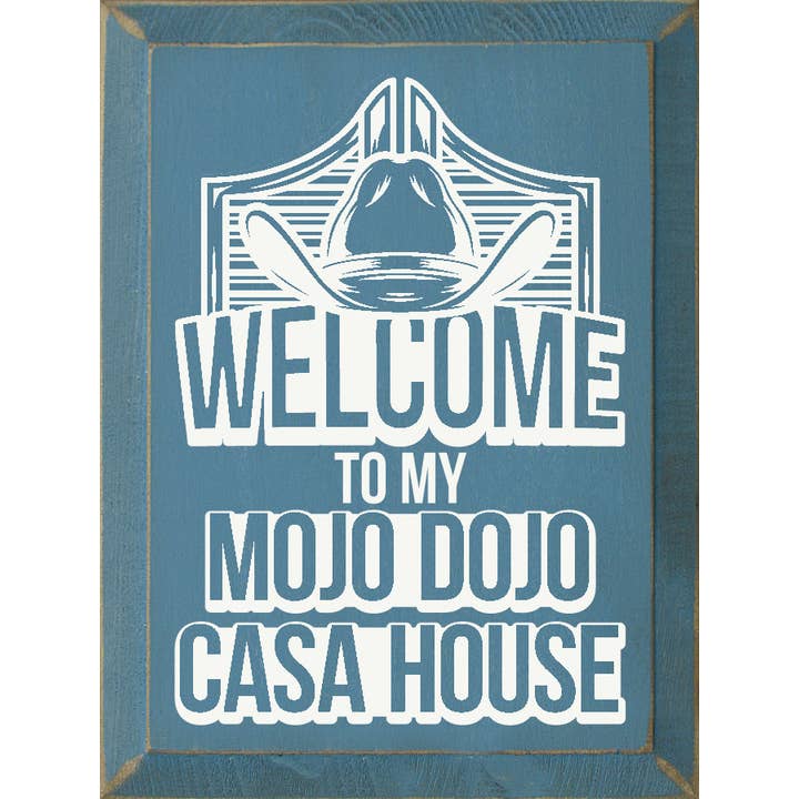 SAWDUST CITY – Großhandel Schilder – Holzschild „Willkommen in meinem Mojo Dojo Casa House“ (Barbie-Film)2