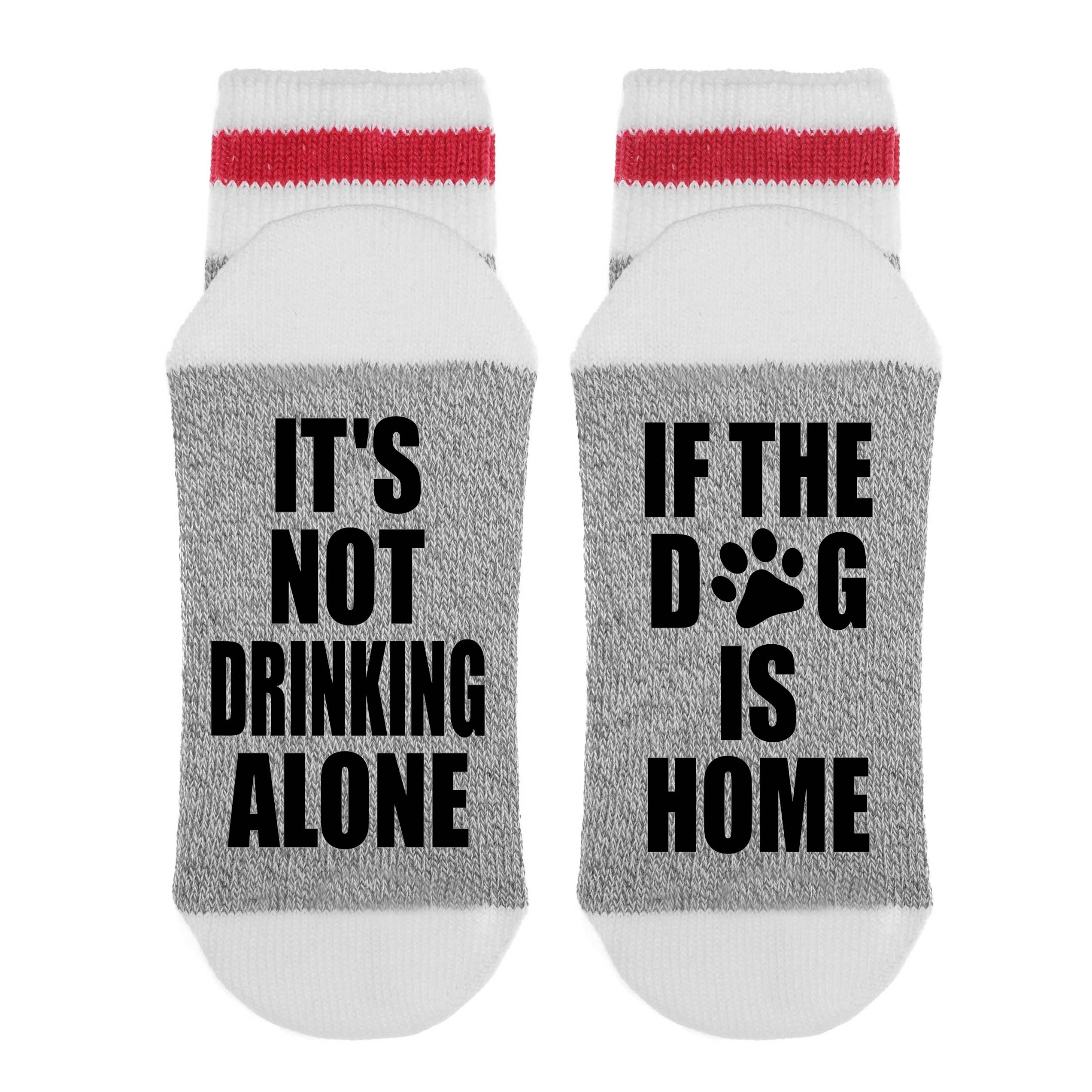 Sock Dirty to Me - Wholesale Socks - Women's - It's Not Drinking Alone If the Dog Is Home - Socks0