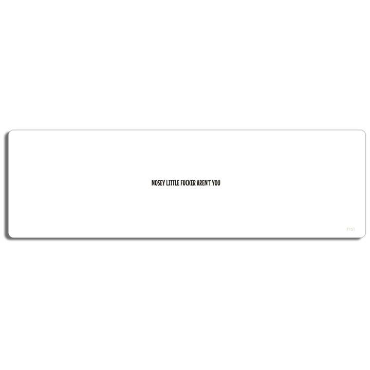 Nosey Little Fucker Aren't You - Divertente adesivo per paraurti, magnete per auto per la vendita all'ingrosso da parte di Humper Bumper