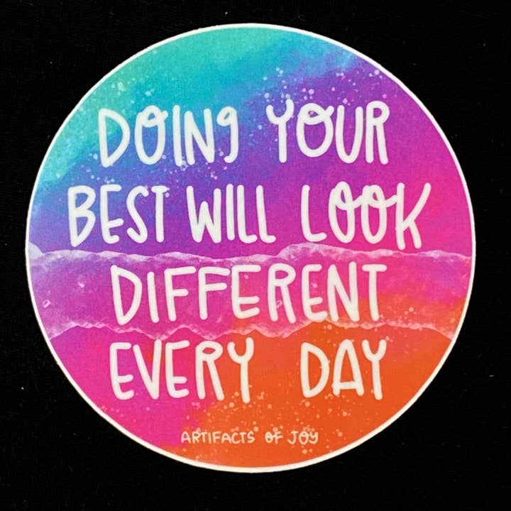 Sticker Doing Your Best Will Look Different Each Day for wholesale by Artifacts of Joy