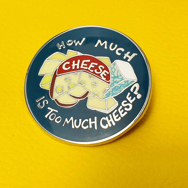 Hashley Art – wholesale Lapel pin/button – How much cheese enamel pin1