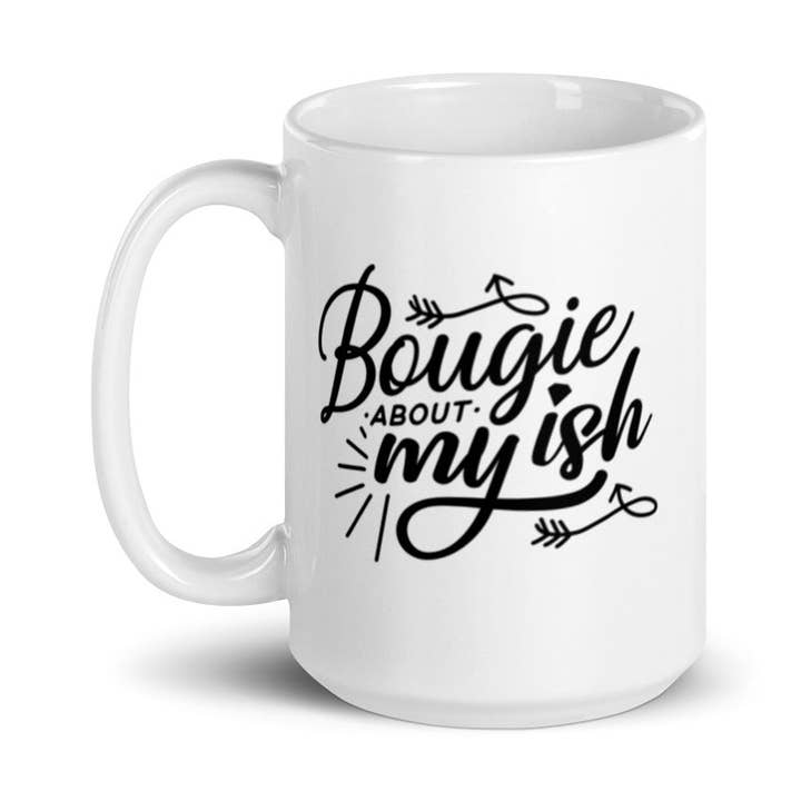Bougie About My Ish 15 oz White Ceramic Mug for wholesale by Lifestyle by Suncera