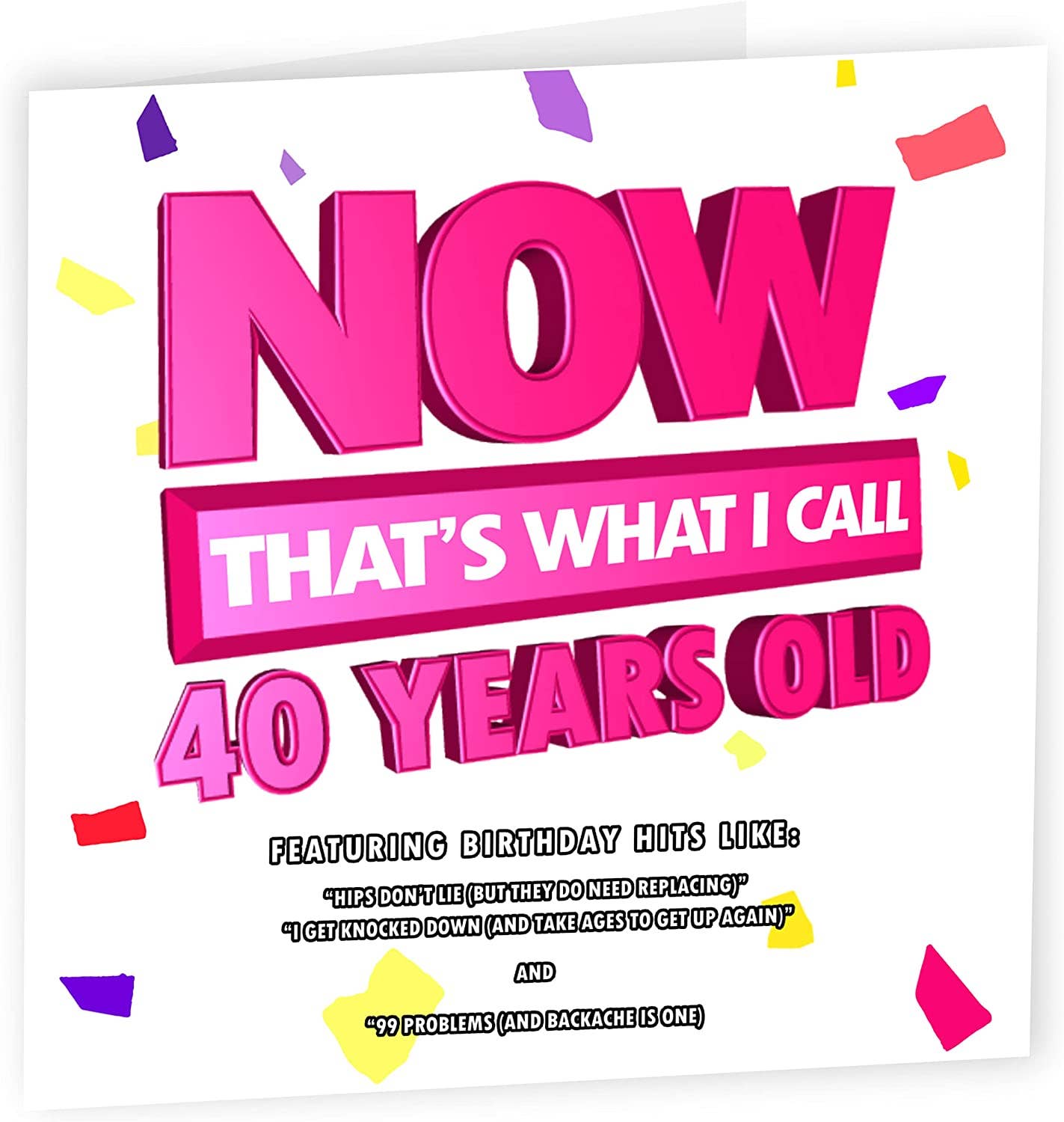 NotNiceThings - Wholesale Birthday Card - Now That's What I Call 40 | Funny 40th Birthday Card2