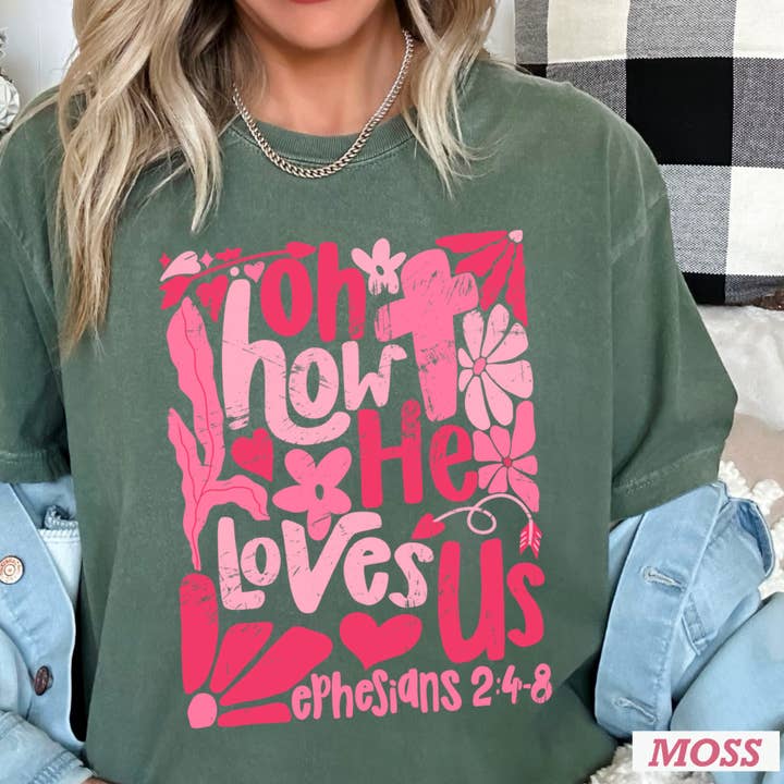 Shoppe SHC - Wholesale T-Shirt (Graphic) - Women's - Oh How He Loves Us Christian Graphic Tee | Comfort Colors Â