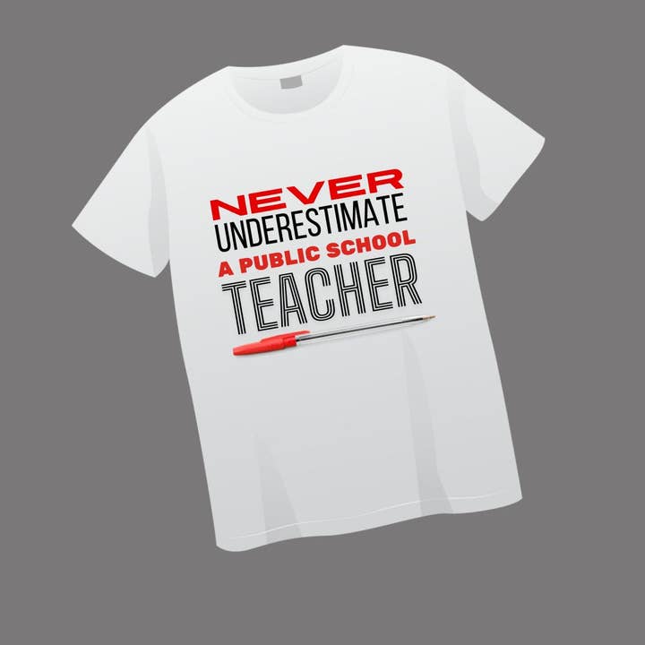 Never Underestimate a Public School Teacher-T-Shirt (S-5XL) for wholesale by Create Action Design
