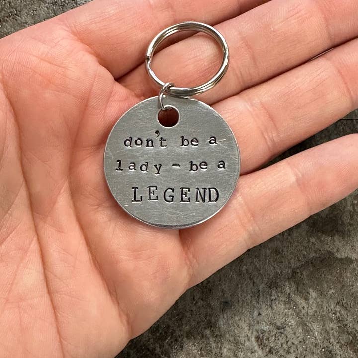 Seize The Night Designs - Vente Porte-clés – femme - Don't Be a Lady, Be a Legend - Porte-clés estampé à la main1