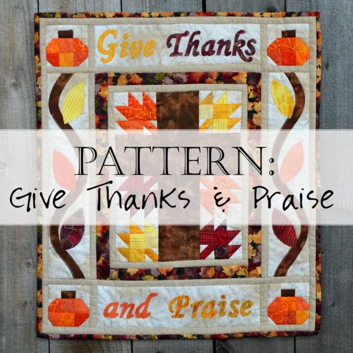 Quilt Pattern: Give Thanks & Praise Christian Cross for wholesale by Faith and Fabric