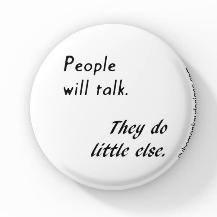 People Will Talk 1.5 inch button for wholesale by Cube Monkey Designs