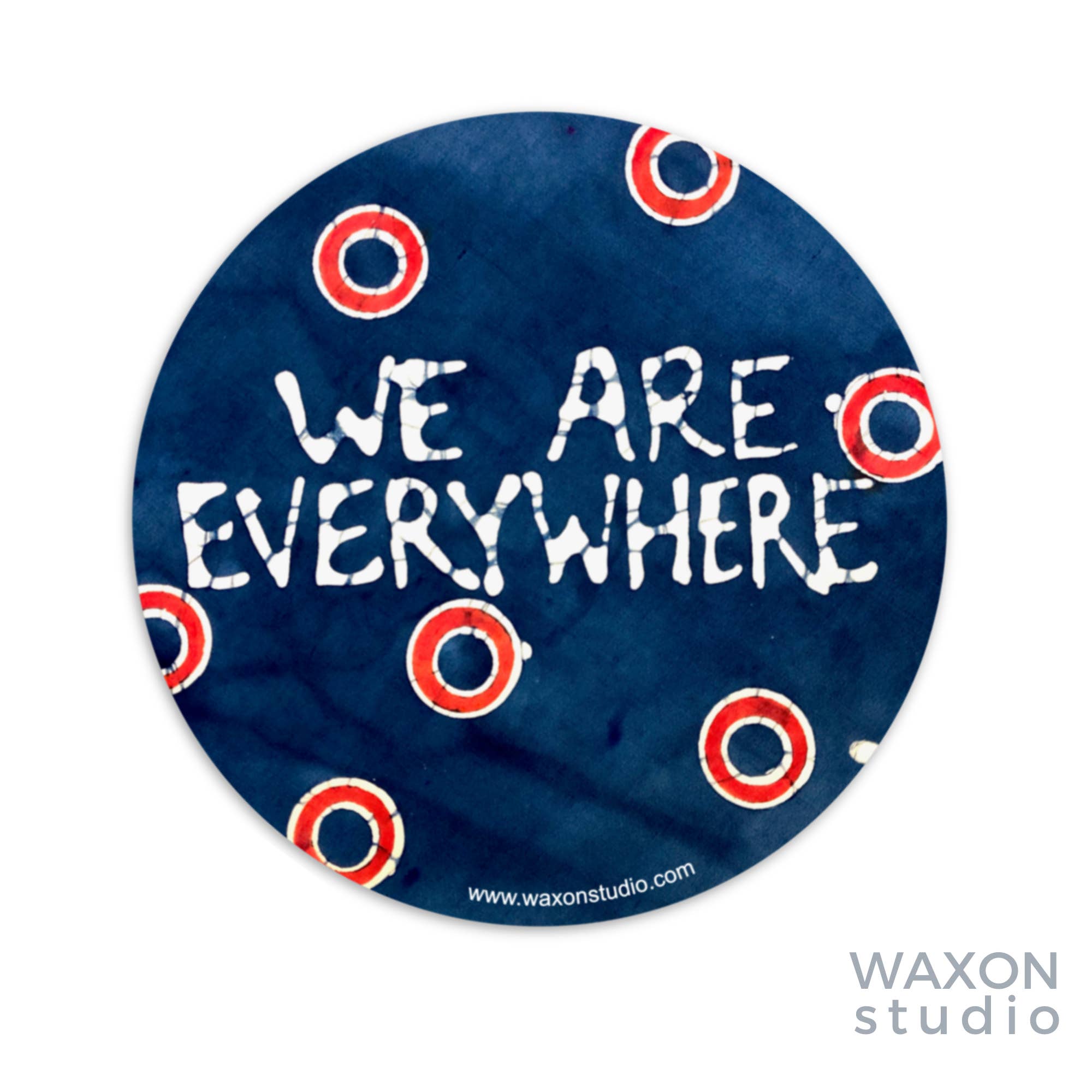 WAXON Batik & Dye Studio - Wholesale Sticker - “We are Everywhere” Phish Vinyl Sticker 4"