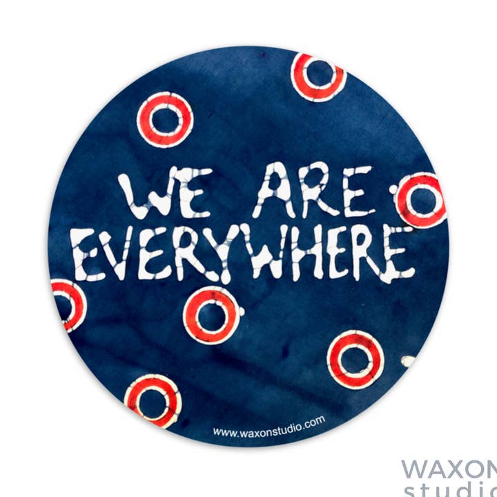 WAXON Batik & Dye Studio - Wholesale Sticker - “We are Everywhere” Phish Vinyl Sticker 4"
