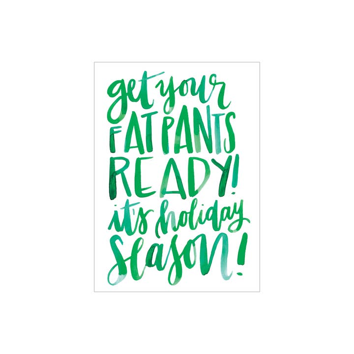Fat Pants greeting card for wholesale by Katie Elizabeth Lettering