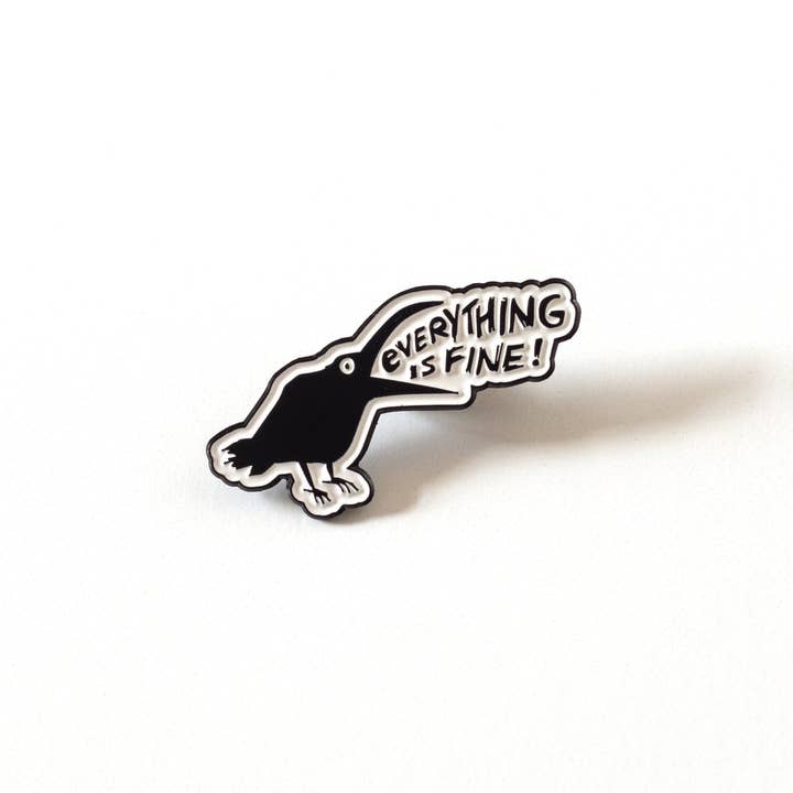 Everything is fine Crow Enamel Pin for wholesale by RippleSplash Studio