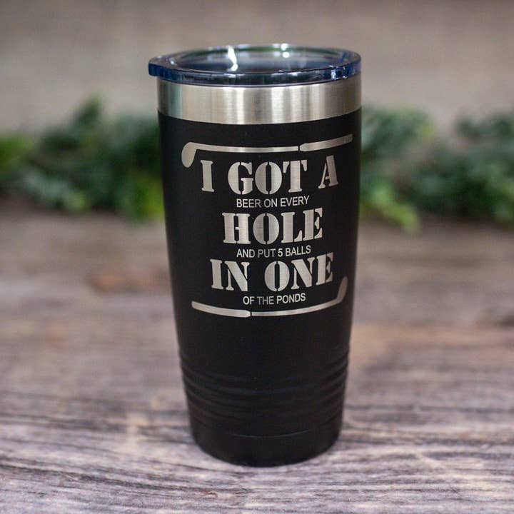 I Got a Hole in One Golf - Engraved Stainless Steel Tumbler for wholesale by 3C Etching