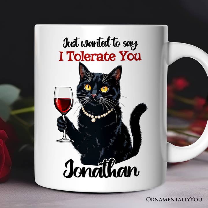 OrnamentallyYou - Wholesale Coffee mug - Just Wanted to Say I Tolerate You Mug, Funny Sarcastic3