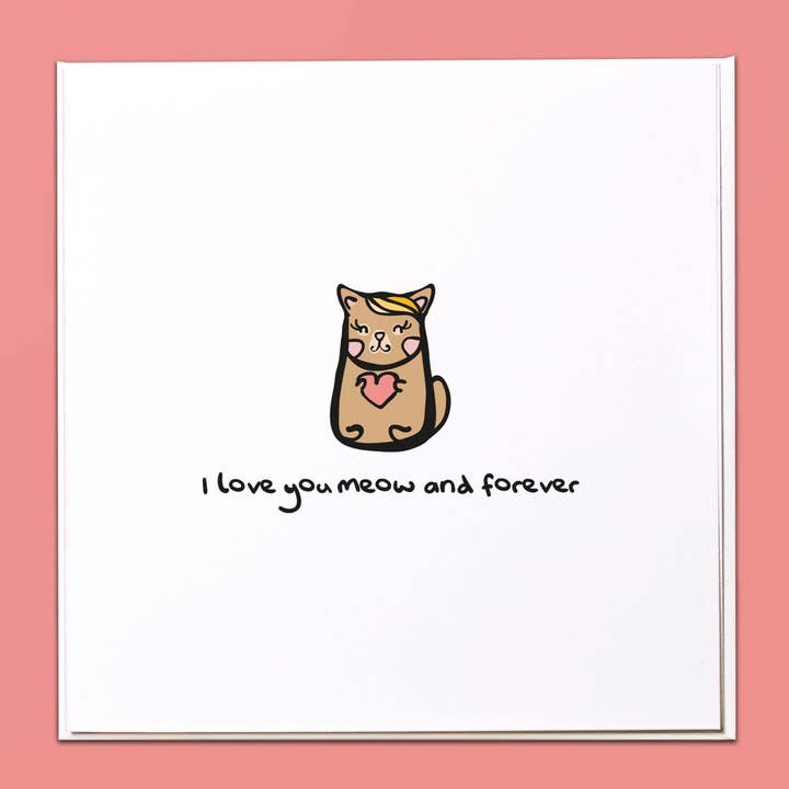 I love you meow and forever Greeting Card for wholesale by The Crafty Giraffe