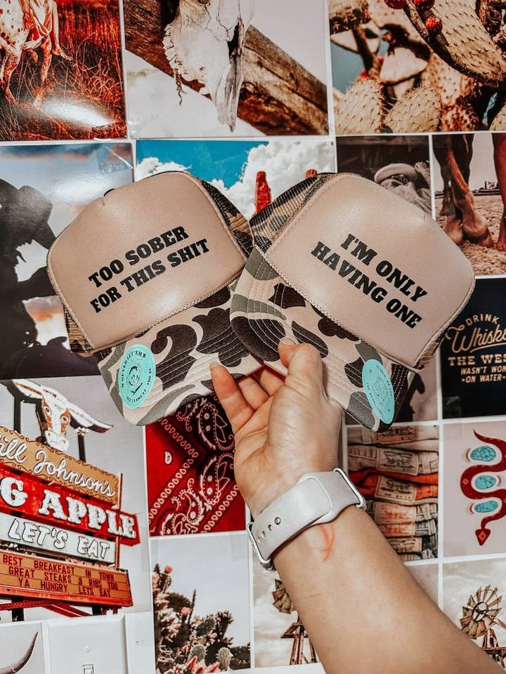 Too Sober For This Hat for wholesale by THE BEVEL LABEL