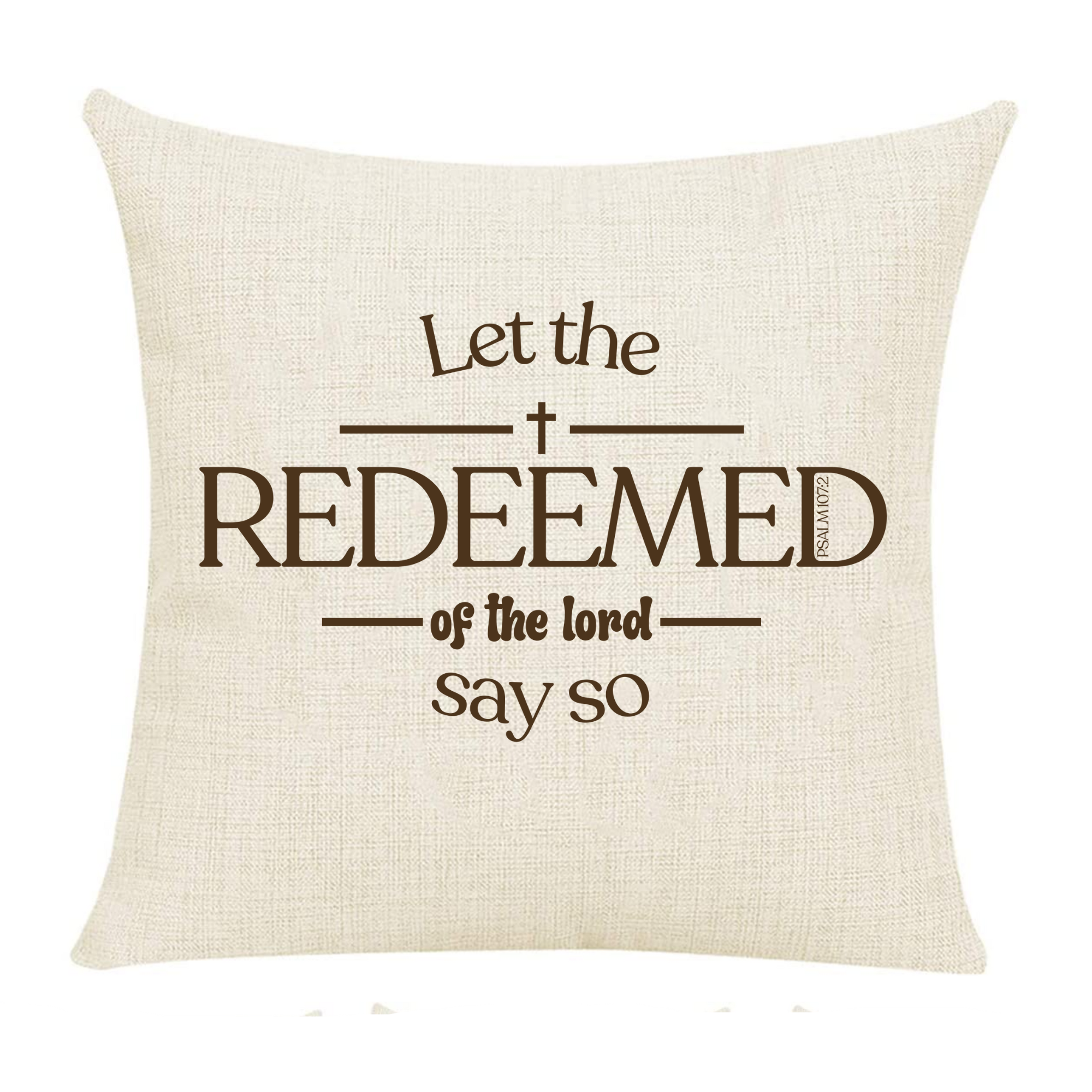 Love Ann Joy Apparel, LLC - Wholesale Throw/Decorative Pillow - Let the Redeemed of the Lord Say So - Christian Throw Pillow0