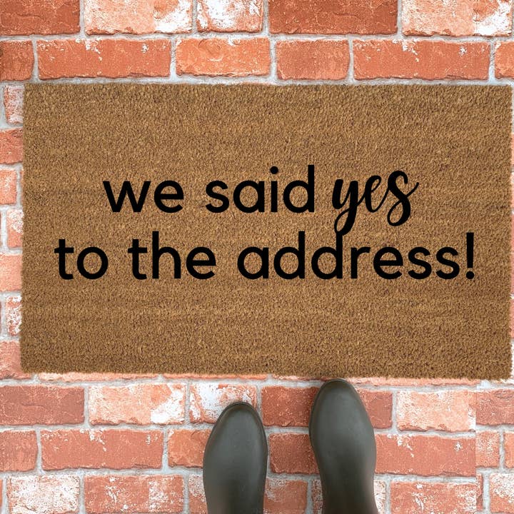 Nickel Designs Doormats - Wholesale Door Mat - Said Yes to the Address Funny Housewarming Doormat