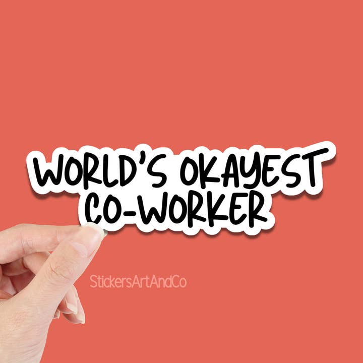 Adesivo Worlds Okayest Co Workers'/Waterproof Sarcasm per la vendita all'ingrosso da parte di Stickers Art & Co