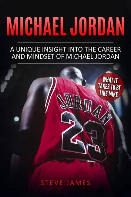 Books by splitShops - Wholesale Sports & Recreation - Michael Jordan: A Unique Insight into the Career and Mindset of Michael Jordan - Paperback0