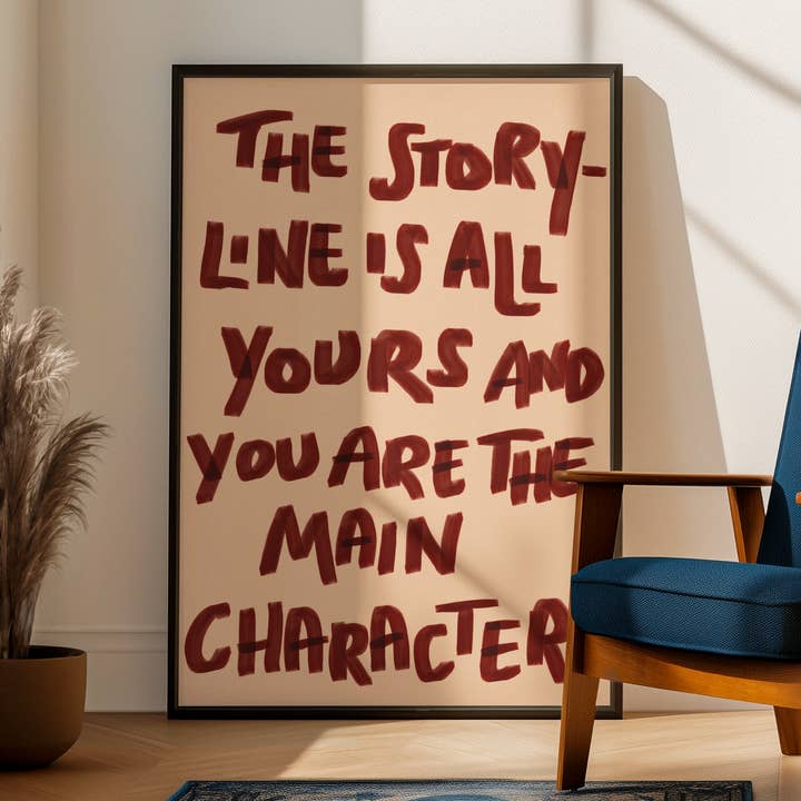 You are the main character print for wholesale by Blue Iris Designs Co