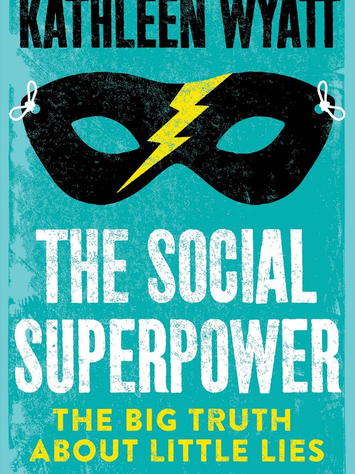 The Social Superpower: Truth About Lies by Kathleen Wyatt for wholesale by Boon Books