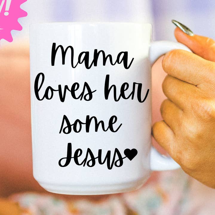 Tazza in ceramica bianca lucida «Mama Loves Her Some Jesus» da 15 oz | Collezione Jesus di Love Tiffany per la vendita all'ingrosso da parte di LOVE TIFFANY