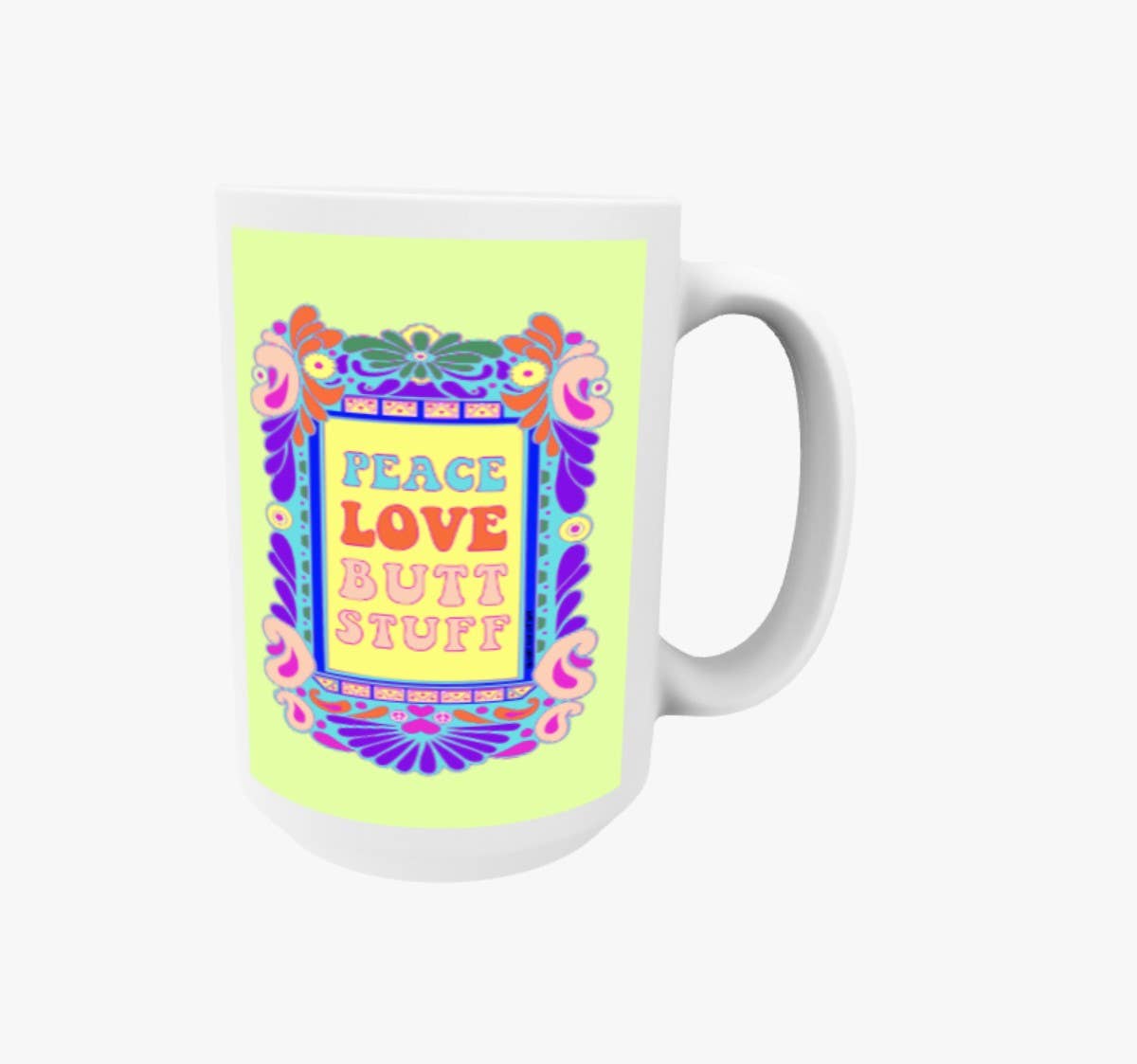 Mixtape Your Life - Wholesale Coffee Mug - Peace Love Butt Stuff Coffee Mug1