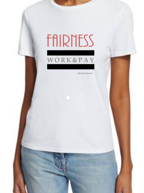 Fairness Work and Pay for wholesale by Bold Living Wear