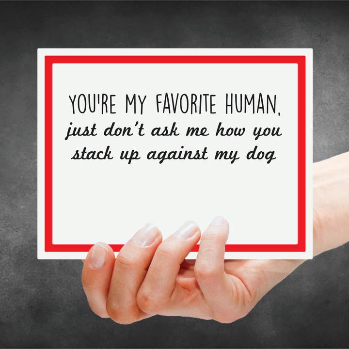 Snarky Card - Funny - You’re My Favorite Dog for wholesale by Snarky Megs