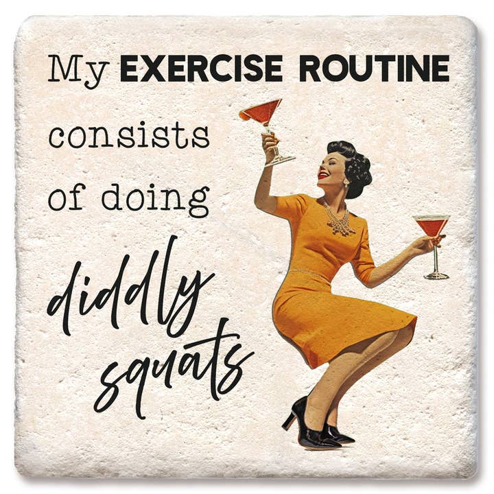 Coaster My Exercise Routine Diddly Squats for wholesale by Tipsy Coasters & Gifts