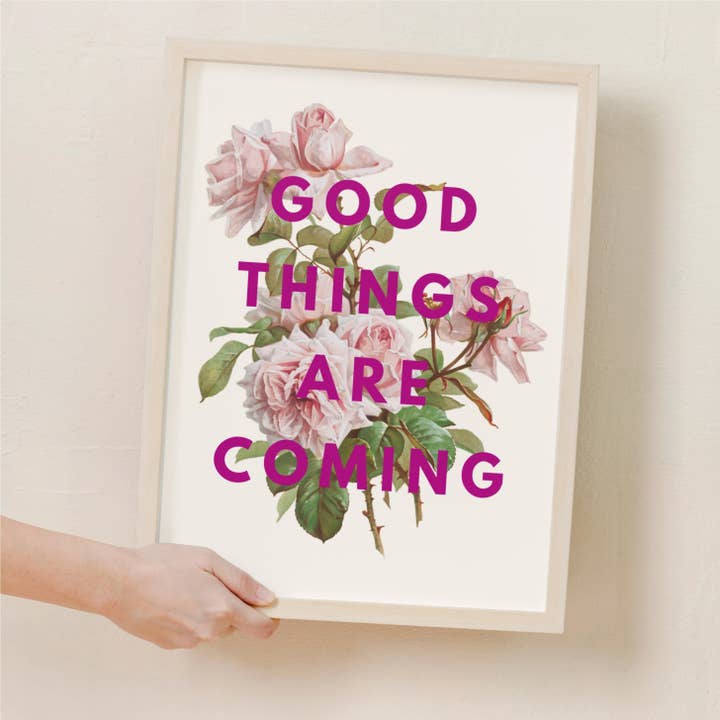 Good Things are Coming Rose Print for wholesale by Lyonette