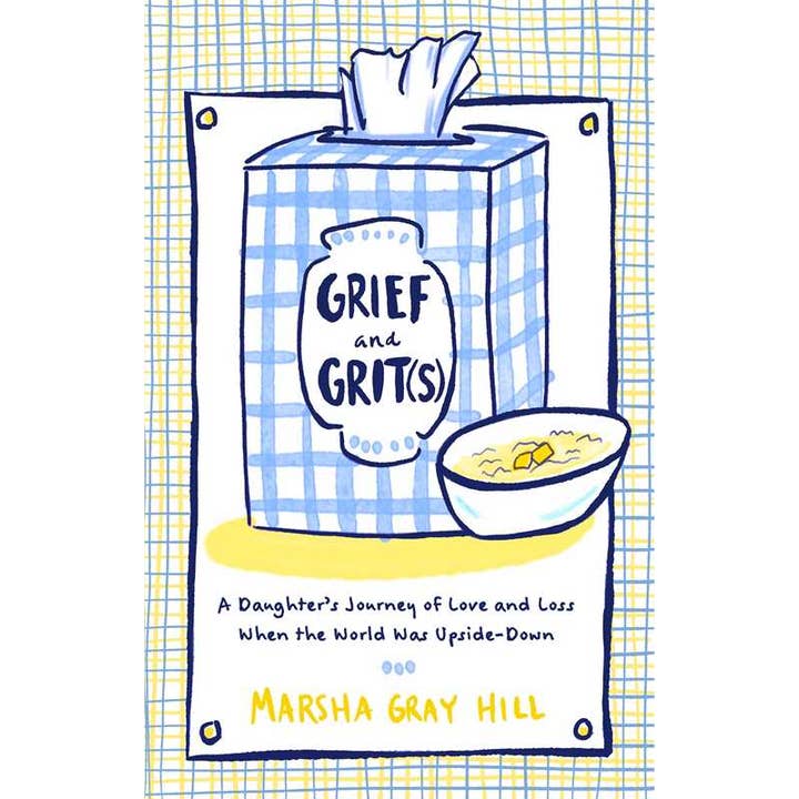 Grief and Grit(s) by Marsha Gray Hill for wholesale by Simon & Schuster