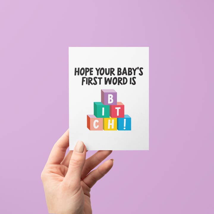 J'espère que le premier mot de votre bébé sera "salope" - Carte de vœux - Bébé - Drôle - Coquin - Adulte - Impertinent - Non filtré - Sarcastique - Pertinent - Narquois - Offensant - Félicitations pour la vente par Erin Dayhaw