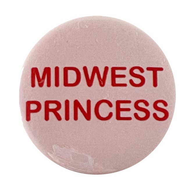 Midwest Princess Pinback Button  for wholesale by Culture Flock
