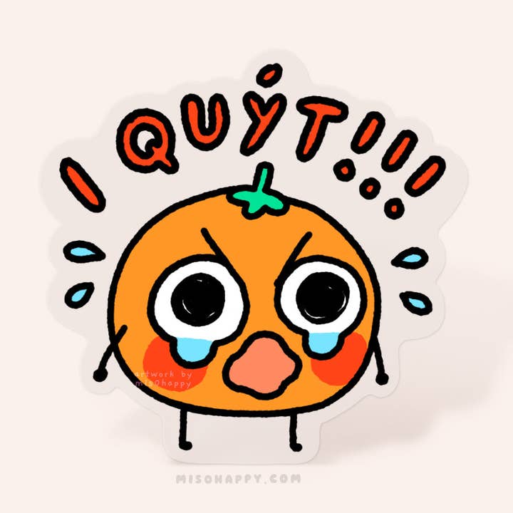 "I Quyt!" Sticker for wholesale by MIS0HAPPY