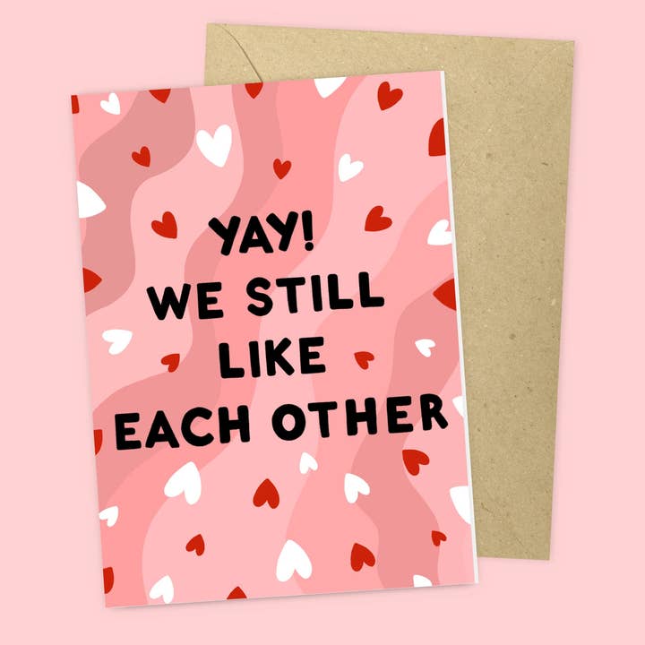 Yay! we still like eachother, Valentines Card for wholesale by Lazy Sunday Collective
